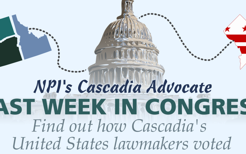Last Week In Congress: How Cascadia's U.S. lawmakers voted (March 9th-13th)
