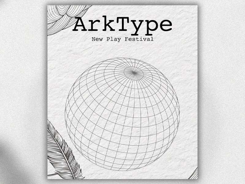 ARKType New Play Festival Gets Wild in 2026